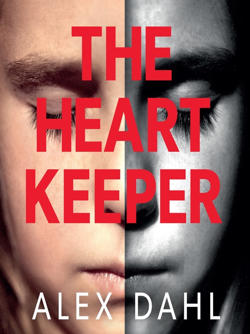 Title details for The Heart Keeper by Alex Dahl - Available